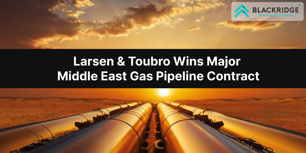 L&T Wins $1 Billion EPC Contract For the Development of an Onshore Gas Pipeline Project in Middle-East